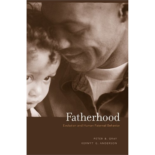 fatherhood: evolution and human paternal behavior