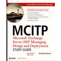 MCITP: Microsoft Exchange ServerTM 2007 Messaging Design and Deployment Study Guide: Exams 70-237 and 70-238Mcitp：Microsoft Exchange Server 2007 设计与配置学习指南（(70 237 与 70 238）