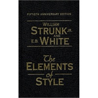 Elements of Style,The:50th Anniversary Edition风格的要素：50周年纪念版