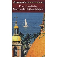 Frommer波多法瓦塔、曼萨尼约与瓜达拉哈拉旅游指南，第6版 Frommer's Portable Puerto Vallarta
