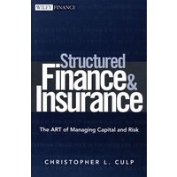 结构性金融与选择性风险转移STRUCTURED FINANCE AND INSURANCE: THE ART OF MANAGING CAPITAL AND RISK