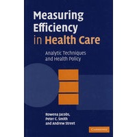 Measuring Efficiency in Health Care健康卫生中的效率评估：分析技术与保健方针