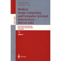 医学图像计算与计算机辅助介入治疗 MICCAI 2002 Medical image computing and computer-assisted intervention-