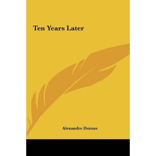 ten years later [isbn: 978-1161455618]