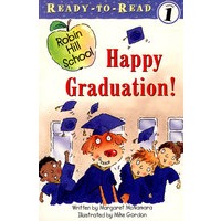 Happy Graduation！ (ready-To-Read。 Level 1)欢庆毕业