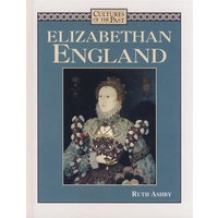 伊丽莎白的英国Elizabethan England (Cultures of the Past)