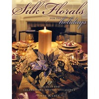 节日的丝绸花:Slik Florals for the Holidays