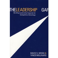 领导的差距 THE LEADERSHIP GAP:BUILDING LEADERSHIP CAPACITY FOR COMPETITIVE ADVANTAGE