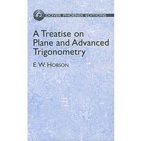 A treatise on plane and advanced trigonometry 平面与高等三角