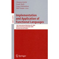 Implementation and Application of Functional Languages(函数式语言的实现与应用/会议文集)