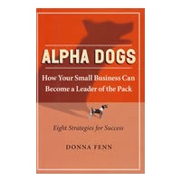 Alpha Dogs： How Your Small Business can become a Leader of the Pack 阿尔法狗：小企业也可以领秀群雄