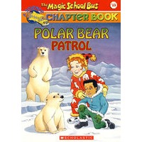 Polar Bear Patrol (The Magic School Bus Chapter Book， No。 13)北极熊巡逻
