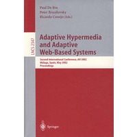 自适应超媒体与自适应网基系统/会议录 Adaptive hypermedia and adaptive Web-based systems