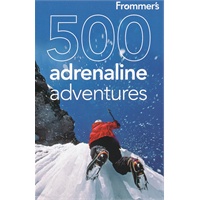 Frommer'S 500 Adrenaline Adventures, 1St Edition(ISBN=9780470528037)