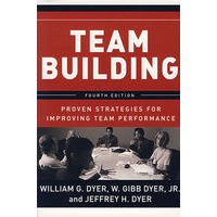 团队建立：改进团队业绩的可行策略Team Building: Proven Strategies for Improving Team Performance, 4th Edition