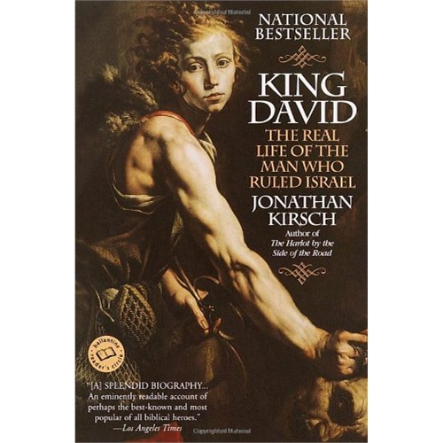 king david: the real life of the man who ruled israel