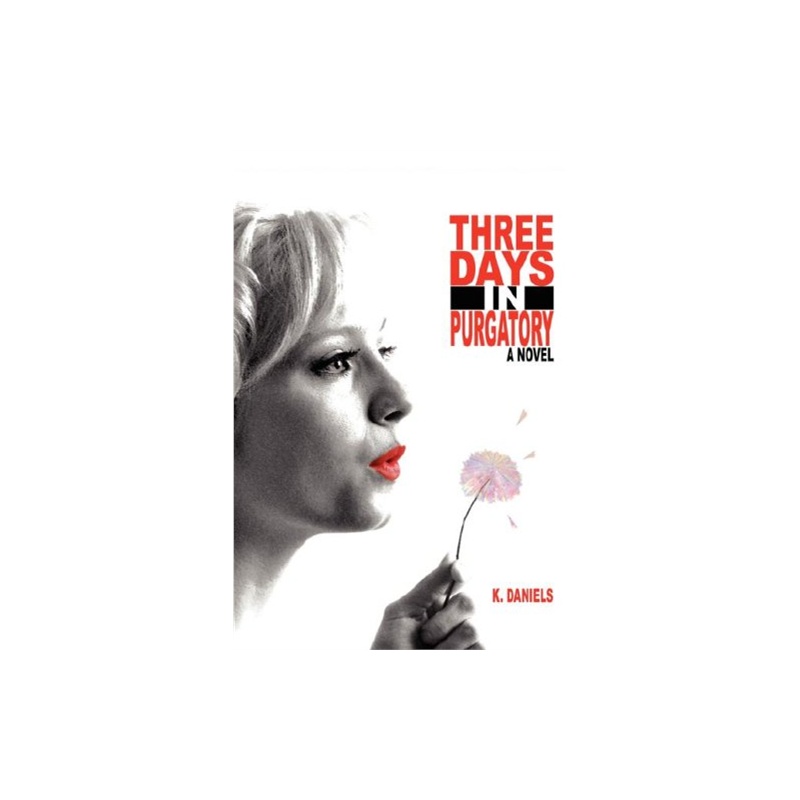 【Three Days in Purgatory: A Novel [ISBN: 978