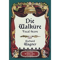Die Walkure Vocal Score(瓦格纳歌剧《英魂传唤使》全谱)