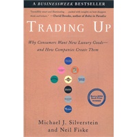 Trading Up: Why Consumers Want New Luxury Goods and How Companies Create Them(ISBN=9781591840701)