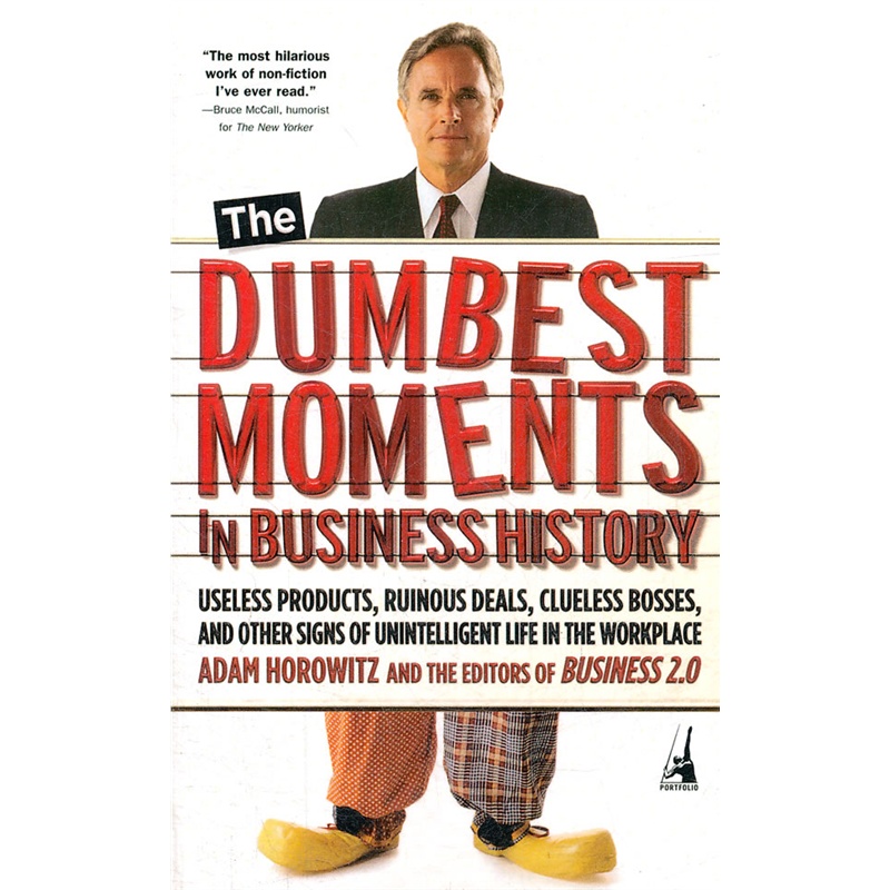 《The Dumbest Moments in Business 