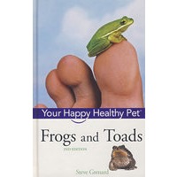 青蛙与蟾蜍，有益于健康的宠物，第2版Frogs and Toads : Your Happy Healthy PetTM, 2nd Edition