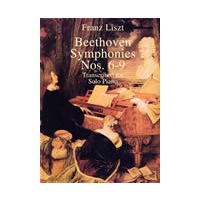 Beethoven Symphonies Nos.6-9 Transcribed for Solo Piano 贝多芬交响曲作品第6-9号钢琴独奏改编谱