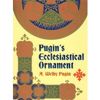 Pugin s Ecclesiastical Ornament（Pugin的教会装饰）