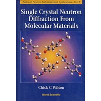 分子材料的单晶体中子衍射SINGLE CRYSTAL NEUTRON DIFFRACTION FROM MOLECULAR MATERIALS
