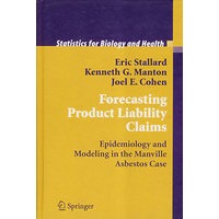 Forecasting product liability claims预测产品质量责任赔偿：流行病学及在Manvileel石棉诉讼案例中的建模