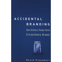 Accidental Branding: How Ordinary People Build Extraordinary Brands小品牌大作为：普通人如何做到品牌营销出奇兵