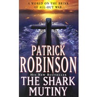 PATRICK ROBINSON THE SHARK MUTINY