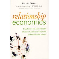 Relationship Economics: Transform Your Most Valuable Business Contacts Into Personal And Professional Success关系经济学：将最有价值的业务往来变成个人与职业成功的同盟