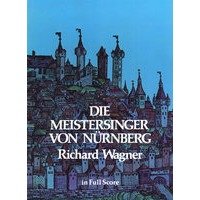 瓦格纳歌剧《纽伦堡的名歌手》 Die Meistersinger von Nürnberg