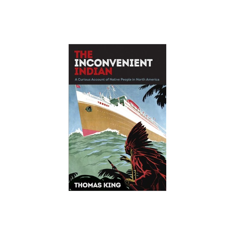 【The Inconvenient Indian: A Curious Account o