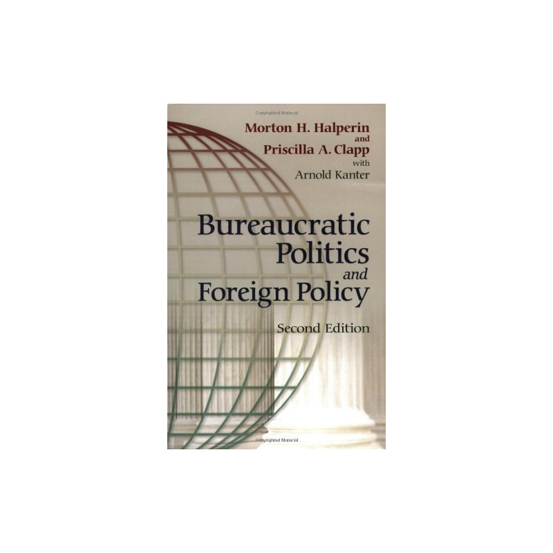 《Bureaucratic Politics and Foreign Policy [ISB