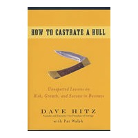 How to Castrate a Bull： Unexpected Lessons on Risk, Growth, and Success in Business，1st ed. 阉牛之道：意外的商业风险、增长与成功，第1版