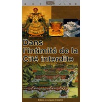漫游北京--帝后生活 Dans l'intimité de la Cité interdite