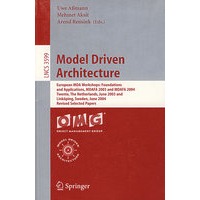 Model Driven Architecture 模型驱动的体系架构基础与应用：欧洲MDA研讨会MDAFA 2003 and MDAFA 2004论文集
