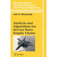 Analysis and algorithms for service parts supply chains维修配件供应链用分析与算法