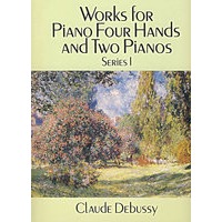 德彪西钢琴四手联弹以及双钢琴演奏作品集ⅠWorks for Piano Four Hands and Two Pianos, Series I
