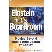 Einstein in the Boardroom: Moving Beyond Intellectual Capital to I-Stuff(智力资本最佳实践)