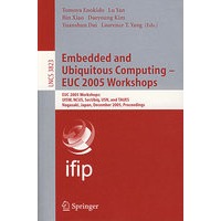 Embedded and Ubiquitous Computing - EUC 2005 Workshops 嵌入与普适计算/会议录