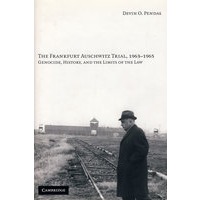 The Frankfurt Auschwitz Trial, 1963-1965: Genocide, History and the Limits of the Law奥斯维辛审判，1963-1965：屠杀、历史与法律的局限性