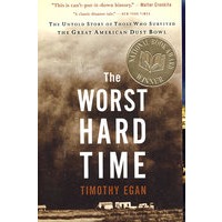 The Worst Hard Time: The Untold Story of Those Who Survived the Great American Dust Bowl最艰难的时代
