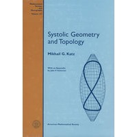 SURV/137: Systolic Geometry and Topology 收缩几何学与拓扑学
