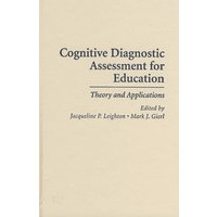 Cognitive Diagnostic Assessment for Education : Theory and Applications教育认知诊断评估：理论与应用