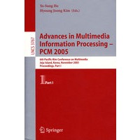 Advances in Multimedia Information Processing - PCM 2005多媒体信息处理进展-PCM 2005
