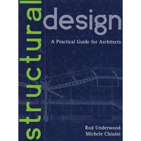 Structural Design: A Practical Guide for Architects结构设计：建筑师实用指南