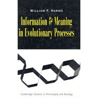 Information and meaning in evolutionary processes进化进程的信息与意义