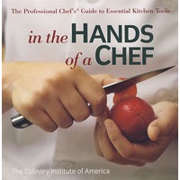 专业厨师必备的厨房用具In the Hands of a Chef : The Professional Chef's Guide to Essential Kitchen Tools